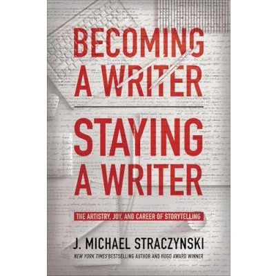 Abbildung von Becoming a Writer, Staying Writer: The Artistry, Joy, and Career of Storytelling