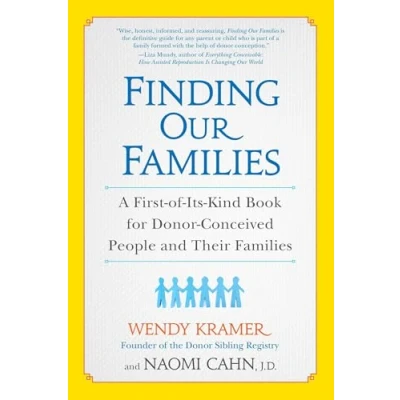 Abbildung von Finding Our Families: A First of Its Kind Book for Donor Conceived People and Their Families