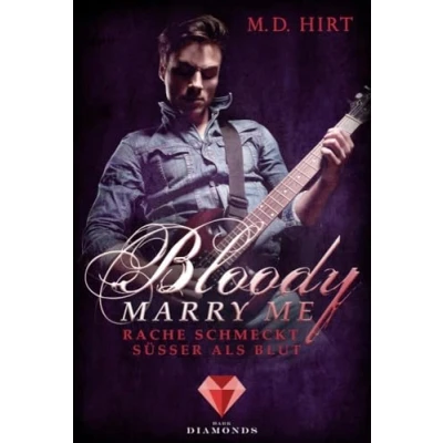 Abbildung von Bloody Marry Me 2: Rache schmeckt süßer als Blut: Vampir Liebesroman (2)