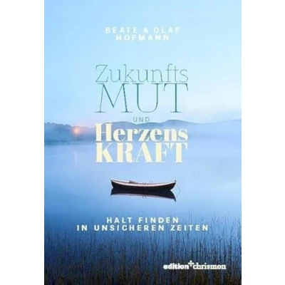 Abbildung von Zukunftsmut und Herzenskraft: Halt finden in unsicheren Zeiten