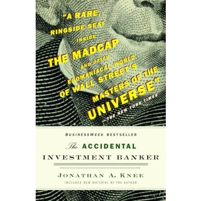 Abbildung von the Accidental Investment Banker: Inside Decade That Transformed Wall Street