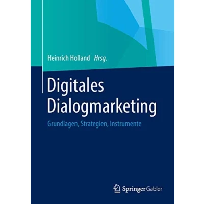 Abbildung von Digitales Dialogmarketing: Grundlagen, Strategien, Instrumente