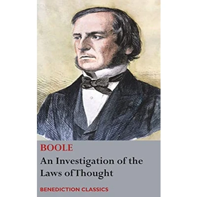 Abbildung von An Investigation of the Laws Thought, on Which Are Founded Mathematical Theories Logic and Probabilities