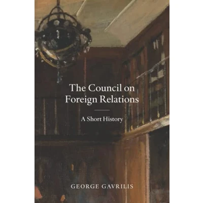 Abbildung von The Council on Foreign Relations: A Short History