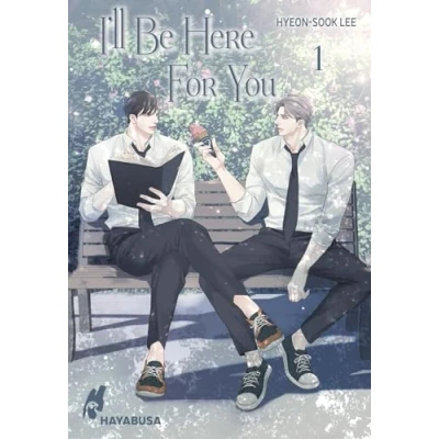 Abbildung von I&#039;ll Be Here For You 1: Leidenschaftliches Boys Love Liebesdrama ab 18 der Webtoon Hit aus Korea von Erfolgsautorin Hyeon Sook Lee THE BEAST ... in Farbe und mit SNS Card 1. Auflage!