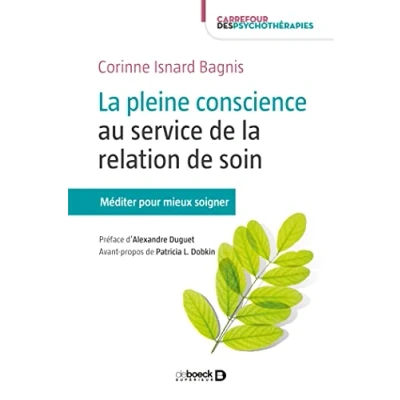 Abbildung von la pleine conscience au service de relation soin: Méditer pour mieux soigner