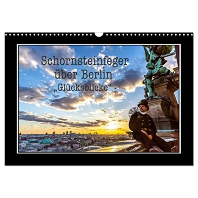 Abbildung von Schornsteinfeger über Berlin Glücksblicke (Wandkalender 2025 DIN A3 quer), CALVENDO Monatskalender
