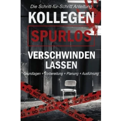 Abbildung von Kollegen Spurlos Verschwinden Lassen für Anfänger Schritt Anleitung: Super Lustiges Notiz / und Aktivitätsbuch Tagebuch in A5 118 ... Tolles Geschenk die &amp; Freunde
