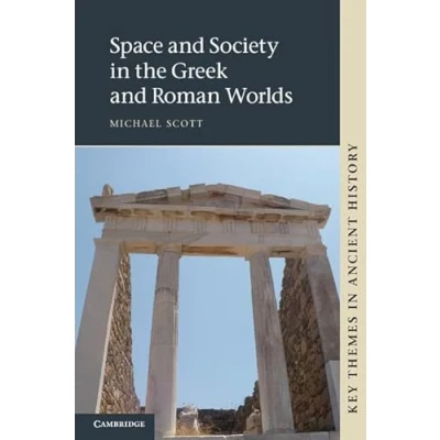 Abbildung von Space and Society in the Greek Roman Worlds (Key Themes Ancient History)