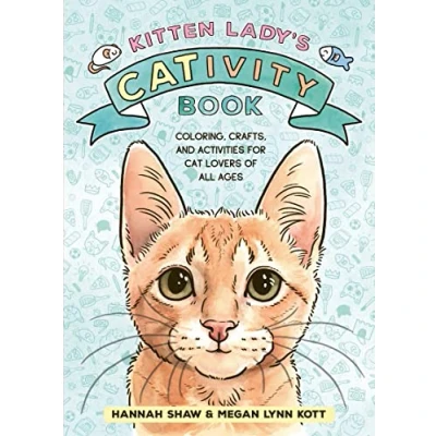 Abbildung von Kitten Lady’s CATivity Book: Coloring, Crafts, and Activities for Cat Lovers of All Ages