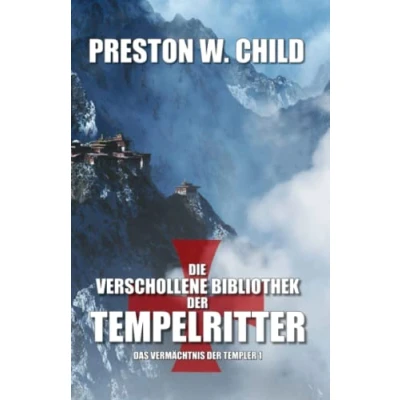 Abbildung von Die verschollene Bibliothek der Tempelritter (Das Vermächtnis Tempelritter, Band 1)