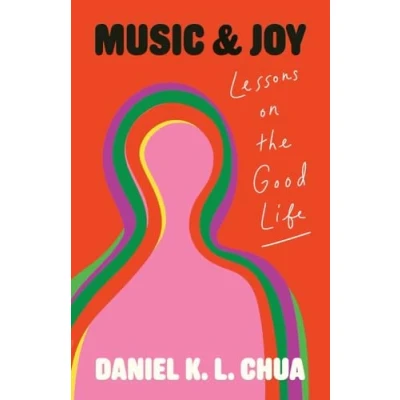 Abbildung von Music and Joy: Lessons on the Good Life
