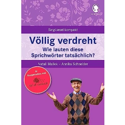 Abbildung von Völlig verdreht. Das Sprichwörter Quiz. Beschäftigung und Gedächtnistraining für Senioren mit Demenz. Beliebt bewährt bei