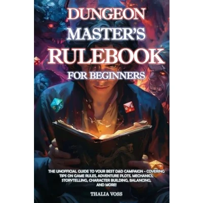Abbildung von Dungeon Master&#039;s Rulebook for Beginners: The Unofficial Guide on Creating Your Best D&amp;D Campaign Covering Tips Game Rules, Mechanics, Storytelling, Adventure Plots, Character Building, Balancing