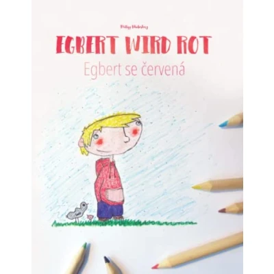 Abbildung von Egbert wird rot/Egbert se červená: Zweisprachiges Bilderbuch Deutsch Tschechisch (zweisprachig/bilingual) (Bilinguale Bücher (Deutsch Tschechisch) von Philipp Winterberg)