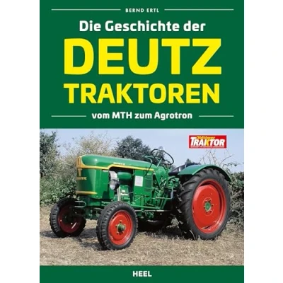 Abbildung von Die Geschichte der Deutz Traktoren: Vom MTH zum Agrotron