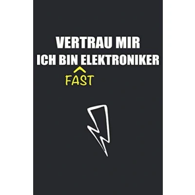 Abbildung von Vertrau Mir Ich Bin Fast Elektroniker Notizbuch: DIN A5 Notizbuch Liniert 120 Seiten Ausbildung Elektriker Notizblock ... Elektrotechnik Studium Geschenk