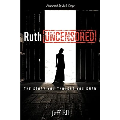 Abbildung von Ruth Uncensored: The Story You Thought Knew