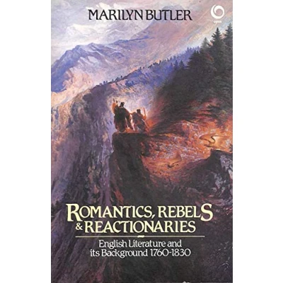 Abbildung von Romantics, Rebels and Reactionaries: English Literature Its Background, 1760 1830 (Opus Books)