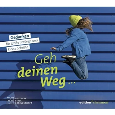 Abbildung von Geh deinen Weg...: Gedanken für große Sprünge und kleine Schritte. Ein Geschenk voller Inspiration Teenager junge Erwachsene. zur Konfirmation, zum 18. Geburtstag oder bestandenen Prüfung.