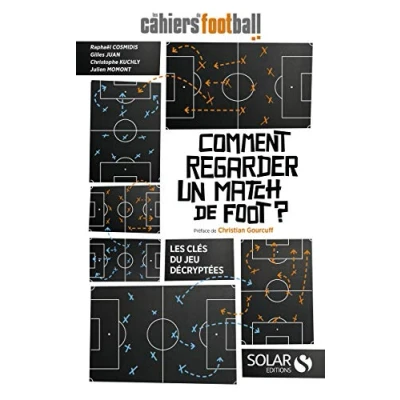 Abbildung von Comment regarder un match de foot?: Les clés du jeu décryptées