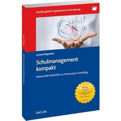 Abbildung von Schulmanagement kompakt: Professionelle Praxishilfen zur Entlastung im Schulleiteralltag: Schulalltag