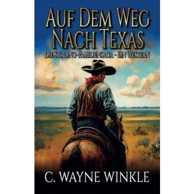 Abbildung von Auf dem Weg nach Texas: Die Stirling Familiensaga Ein Western