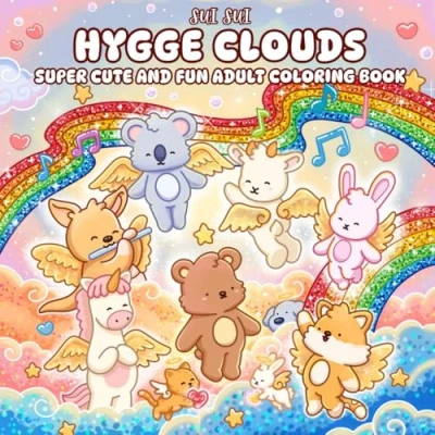 Abbildung von Hygge Clouds Super Cute and Fun Adult Coloring Book: Featuring Adorable Animal Characters Engaging in Relaxation, Mindfulness, Stress Relief ... Besties a Magical Fantasy Heaven World