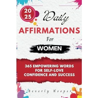 Abbildung von 2025 Daily Affirmations for Women: 365 Empowering words Self Love Confidence and Success