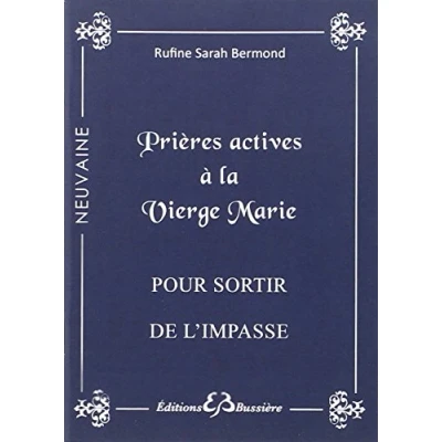 Abbildung von Prières actives à la Vierge Marie Pour sortir de l&#039;impasse