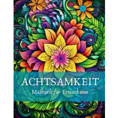 Abbildung von Malbuch für Erwachsene Achtsamkeit: 50 einzigartige Mandalas zum Stressabbau, mehr Selbstliebe und Entspannung