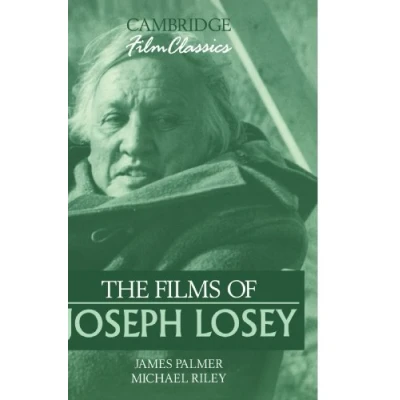 Abbildung von The Films of Joseph Losey (Cambridge Film Classics)
