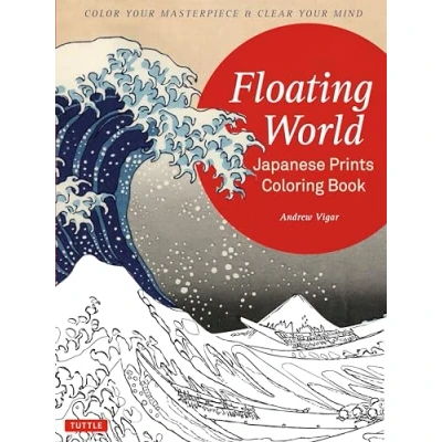 Abbildung von Floating World Japanese Prints Coloring Book: Color Your Masterpiece &amp; Clear Mind (Adult Book)