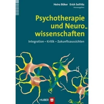 Abbildung von Psychotherapie und Neurowissenschaften: Integration Kritik Zukunftsaussichten