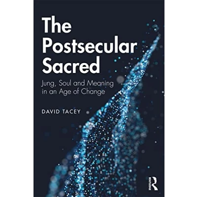 Abbildung von The Postsecular Sacred: Jung, Soul and Meaning in an Age of Change