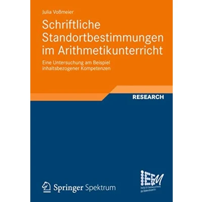 Abbildung von Schriftliche Standortbestimmungen im Arithmetikunterricht: Eine Untersuchung am Beispiel inhaltsbezogener Kompetenzen (Dortmunder Beiträge zur ... des Mathematikunterrichts, 5, Band 5)