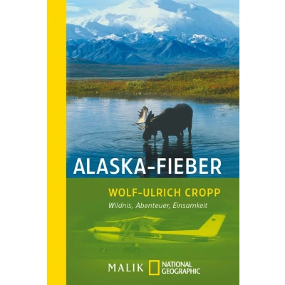 Abbildung von Alaska Fieber: Wildnis, Abenteuer, Einsamkeit