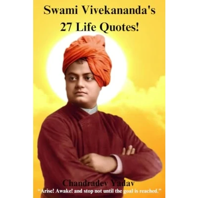 Abbildung von Swami Vivekananda&#039;s 27 Life Quotes!: Change Your Forever