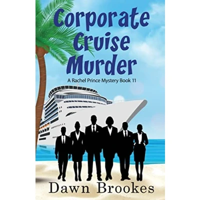 Abbildung von Corporate cruise Murder: A cozy ship mystery (A Rachel Prince Mystery, Band 11)