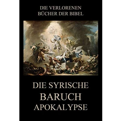 Abbildung von Die syrische Baruch Apokalypse (Die verlorenen Bücher der Bibel (Print), Band 5)