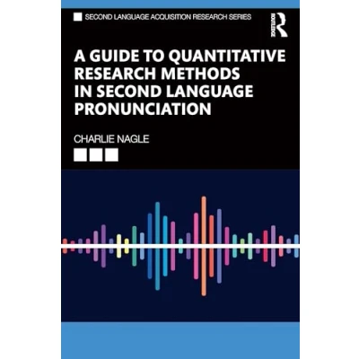Abbildung von A Guide to Quantitative Research Methods in Second Language Pronunciation (Second Acquisition Research)