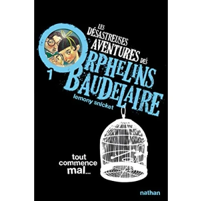 Abbildung von Les desastreuses aventures des Orphelins Baudelaire: Tout commence mal