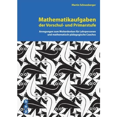 Abbildung von Mathematikaufgaben der Vorschul und Primarstufe: Anregungen zum Weiterdenken für Lehrpersonen mathematisch pädagogische Coaches