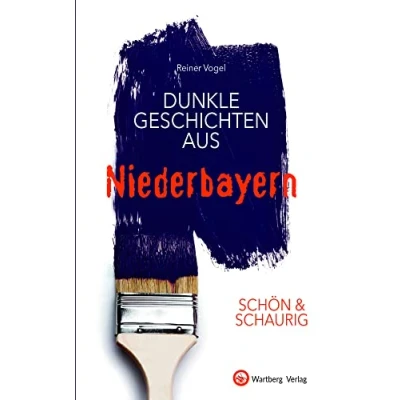 Abbildung von SCHÖN &amp; SCHAURIG Dunkle Geschichten aus Niederbayern (Geschichten und Anekdoten)
