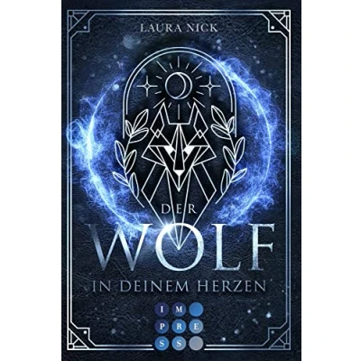 Abbildung von Legend of the North 1: Der Wolf in deinem Herzen: Fantasy Liebesroman über eine magiebegabte Schülerin mit Wolfsblut (1)