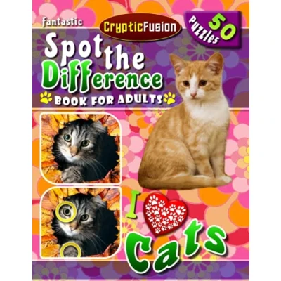 Abbildung von Fantastic Spot the Difference Book for Adults I Love Cats: Picture Puzzle Adults. Compare Pictures Book. (Picture Books, Band 10)