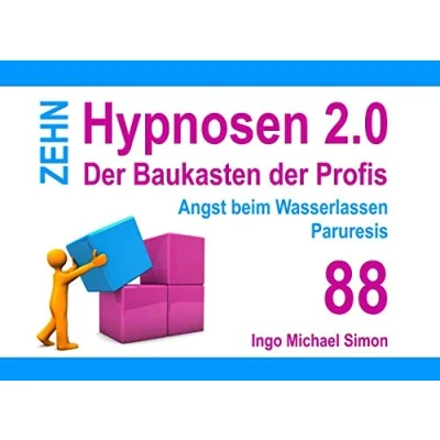 Abbildung von Zehn Hypnosen 2.0: Band 88 Angst beim Wasserlassen, Paruresis