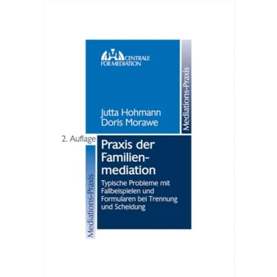 Abbildung von Praxis der Familienmediation: Typische Probleme mit Fallbeispielen und Formularen bei Trennung Scheidung