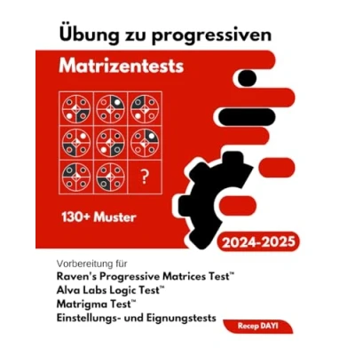 Abbildung von Übung zu progressiven Matrizentests: Vorbereitung für Raven&#039;s Progressive Matrices Test™ Alva Labs Logic Matrigma &amp; IQ Tests ( 130+ ... auf Einstellungstests und Eignungstests)