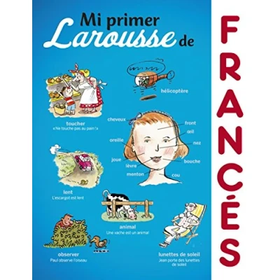 Abbildung von Mi primer Larousse de Francés (LAROUSSE Infantil / Juvenil Castellano A partir 8 años)